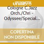 Cologne C.Jazz Orch./Chri - Odyssee/Special Edition (2 Cd) cd musicale di Cologne C.Jazz Orch./Chri