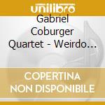 Gabriel Coburger Quartet - Weirdo (Special Edition) cd