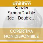 Kanzler Simon/Double Ide - Double Identity cd