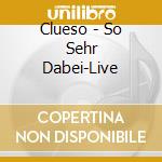 Clueso - So Sehr Dabei-Live cd