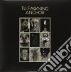 Tu Fawning - Anchor Rsd (7") cd