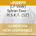 (LP Vinile) Sylvan Esso - H.S.K.T. (12') vinile