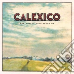 Calexico - The Thread That Keeps Us (2 Cd) cd