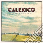 (LP Vinile) Calexico - The Thread That Keeps Us vinile