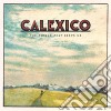 (LP Vinile) Calexico - The Thread That Keeps Us cd