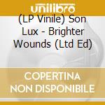 (LP Vinile) Son Lux - Brighter Wounds (Ltd Ed) vinile