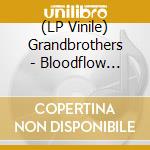 (LP Vinile) Grandbrothers - Bloodflow Remixes lp vinile di Grandbrothers