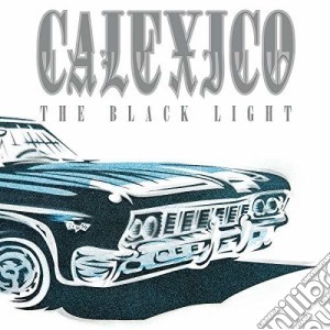 Calexico - The Black Light-20Th Anniversary Edition (2 Cd+Booklet) cd musicale di Calexico