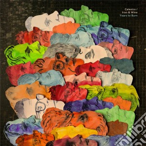 Calexico And Iron & Wine - Years To Burn cd musicale