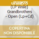 (LP Vinile) Grandbrothers - Open (Lp+Cd) vinile