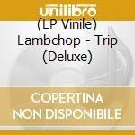 (LP Vinile) Lambchop - Trip (Deluxe) lp vinile