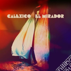 Calexico - El Mirador cd musicale di Calexico