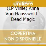 (LP Vinile) Anna Von Hausswolff - Dead Magic lp vinile