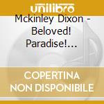 Mckinley Dixon - Beloved! Paradise! Jazz!? cd musicale