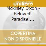 Mckinley Dixon - Beloved! Paradise! Jazz!? cd