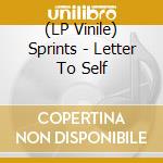 (LP Vinile) Sprints - Letter To Self lp vinile