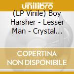 (LP Vinile) Boy Harsher - Lesser Man - Crystal Clear lp vinile