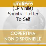 (LP Vinile) Sprints - Letter To Self vinile