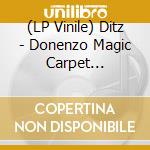 (LP Vinile) Ditz - Donenzo Magic Carpet Salesman vinile