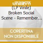 (LP Vinile) Broken Social Scene - Remember The Humans vinile