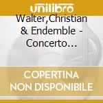 Walter,Christian & Endemble - Concerto Zampogna-Bordunmusik cd