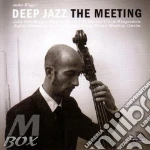 Deep Jazz - The Meeting cd
