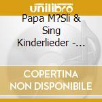 Papa M?Sli & Sing Kinderlieder - Papa M?Sli Vol.1 cd