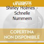 Shirley Holmes - Schnelle Nummern cd