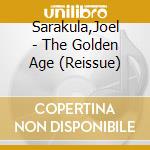 Sarakula,Joel - The Golden Age (Reissue) cd