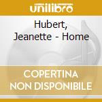 Hubert, Jeanette - Home cd