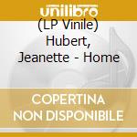 (LP Vinile) Hubert, Jeanette - Home vinile