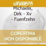 Michaelis, Dirk - Xv - Fuenfzehn cd
