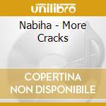 Nabiha - More Cracks cd