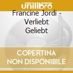 Francine Jordi - Verliebt Geliebt cd