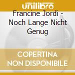 Francine Jordi - Noch Lange Nicht Genug cd