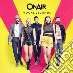 Onair - Vocal Legends