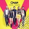 Onair - Vocal Legends cd
