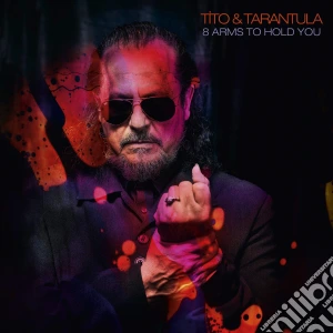 Tito & Tarantula - 8 Arms To Hold You cd musicale