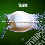 Braskiri - Killing The Mozzarella