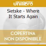 Sietske - Where It Starts Again cd