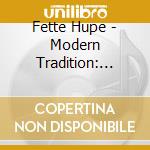 Fette Hupe - Modern Tradition: Live 2018 cd