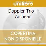 Doppler Trio - Archean cd