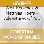 Wolf Kerschek & Matthias Hoefs - Adventures Of A Trumpet cd