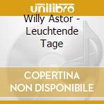 Willy Astor - Leuchtende Tage cd