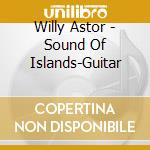 Willy Astor - Sound Of Islands-Guitar cd