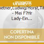Sixt,Eva/Zehetner,Ludwig/Horst,Titus/Falchi,A. - Mei F?Hr Lady-Ein Bairisch-Crashkurs cd