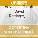Voyages - Jakob David Rattinger, Viola Da Gamba / Various cd
