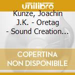 Kunze, Joachin J.K. - Oretag - Sound Creation For Trumpet, Organ & Percussion cd