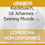 Kieckbusch, Uli Johannes - Evening Moods - Piano Improvisations cd