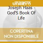 Joseph Haas - God'S Book Of Life cd musicale di Joseph Haas